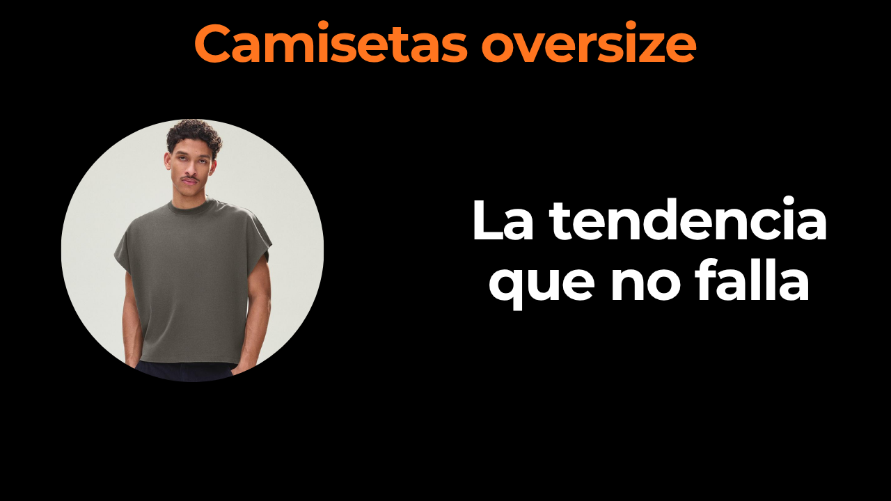 Camisetas oversize: la tendencia que no falla