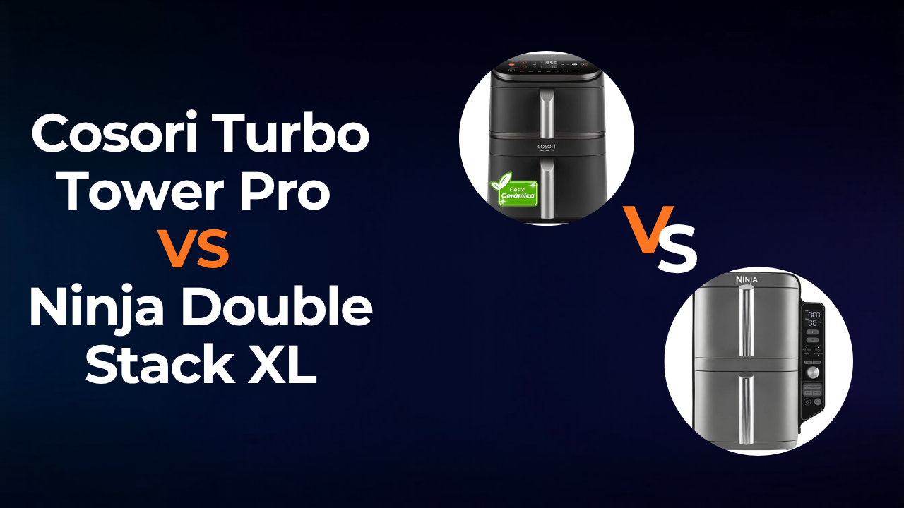 Cosori Turbo Tower Pro vs Ninja Double Stack XL: ¿cuál comprar?