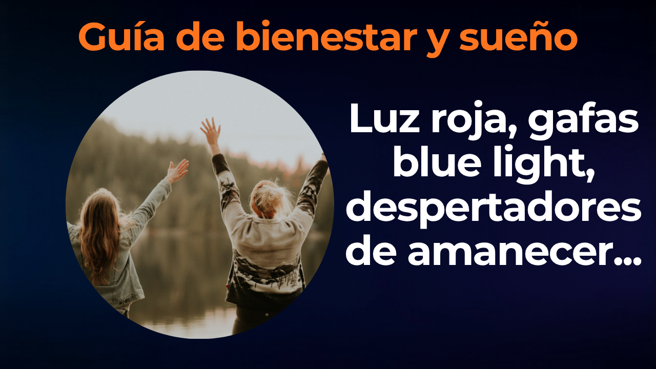 Guía de bienestar y sueño: productos y hábitos que funcionan
