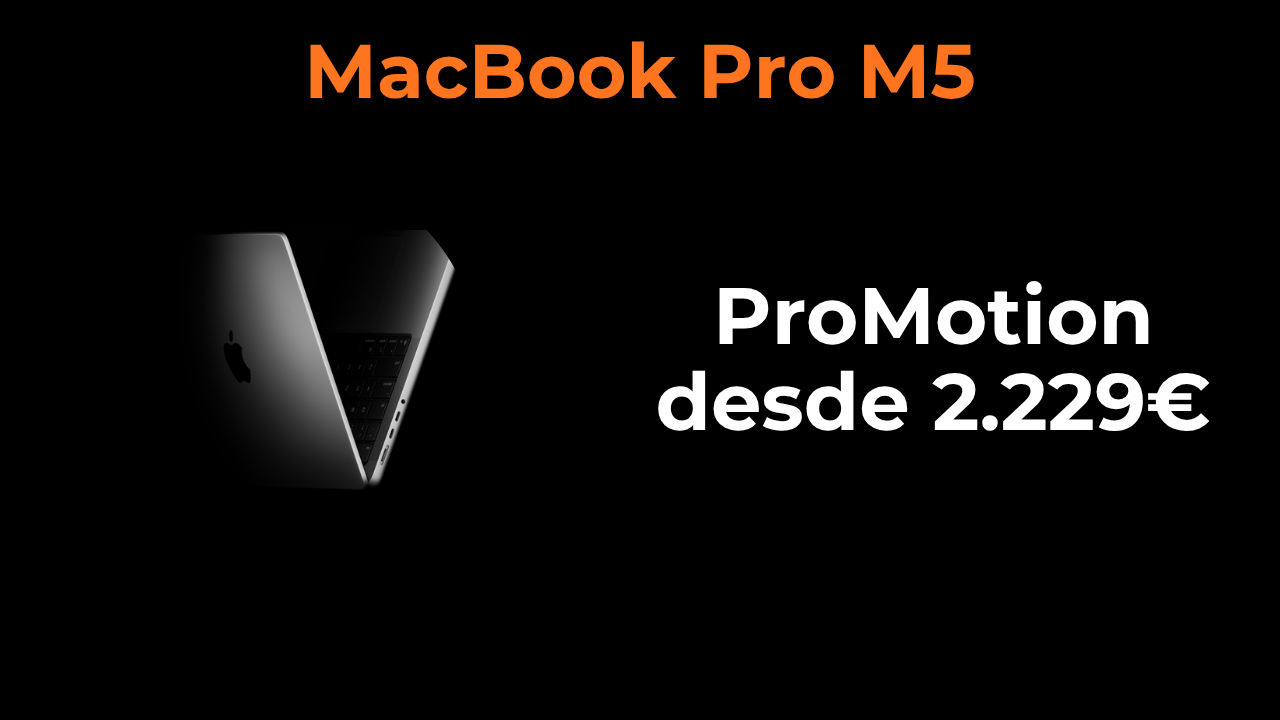 MacBook Pro M5: review completa, desde 2.229€ en España