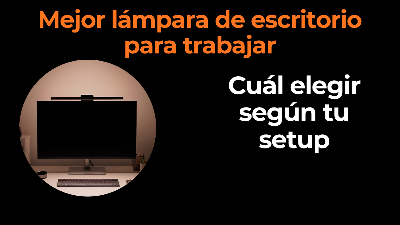 Mejor lámpara de escritorio para trabajar: comparativa y guía de compra