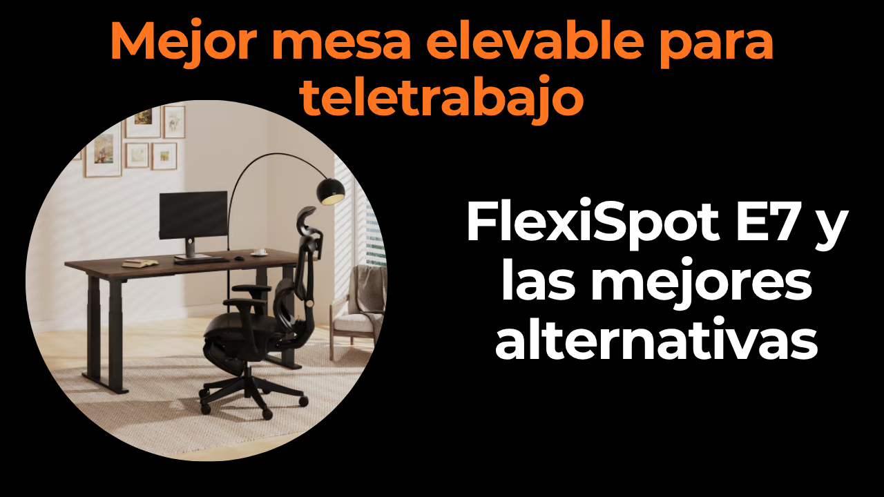 Mejor mesa elevable para teletrabajo: guía de compra