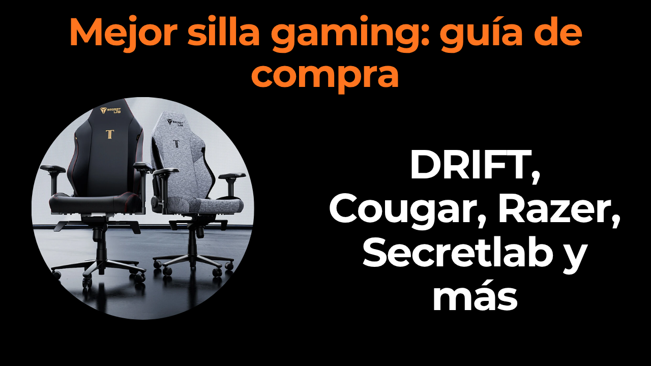 Mejor silla gaming: guía de compra
