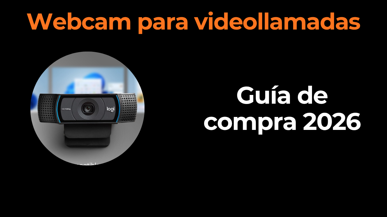 Webcam para videollamadas: mejora tu imagen por 60€