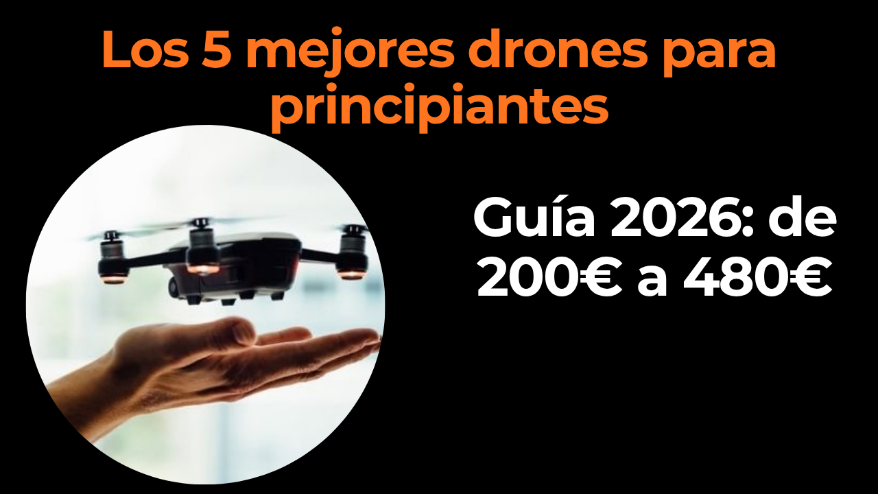 Los 5 mejores drones para principiantes: guía para no equivocarte