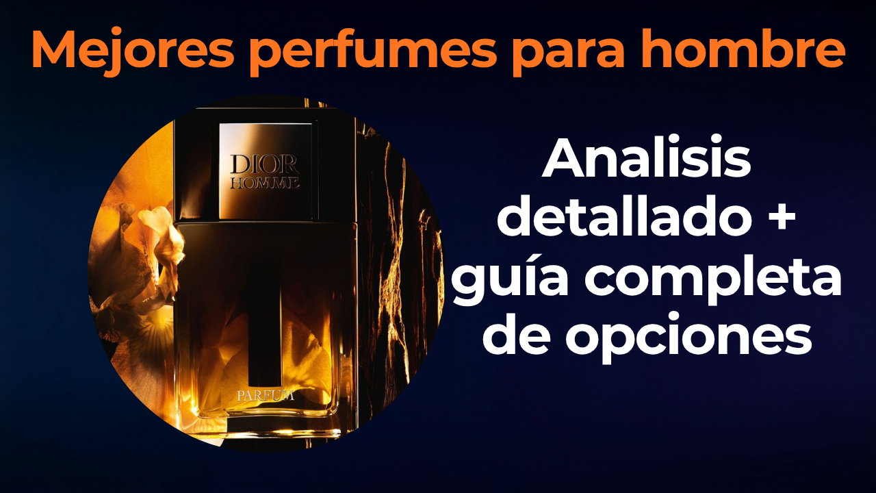 Mejores perfumes para hombre: guía de compra definitiva