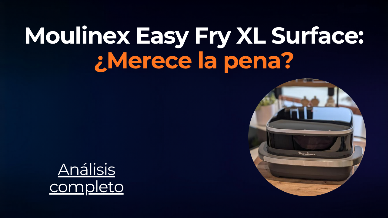Moulinex Easy Fry XL Surface: la freidora de aire con la cesta más grande