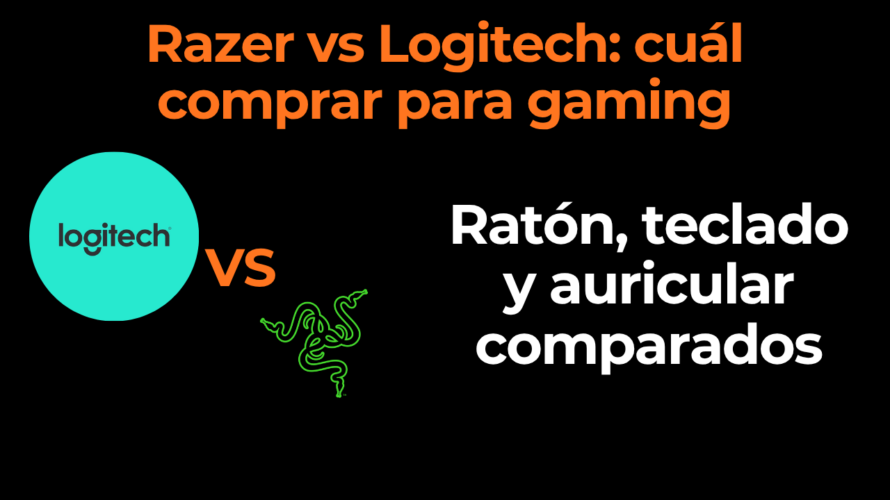 Razer vs Logitech: cuál comprar para gaming