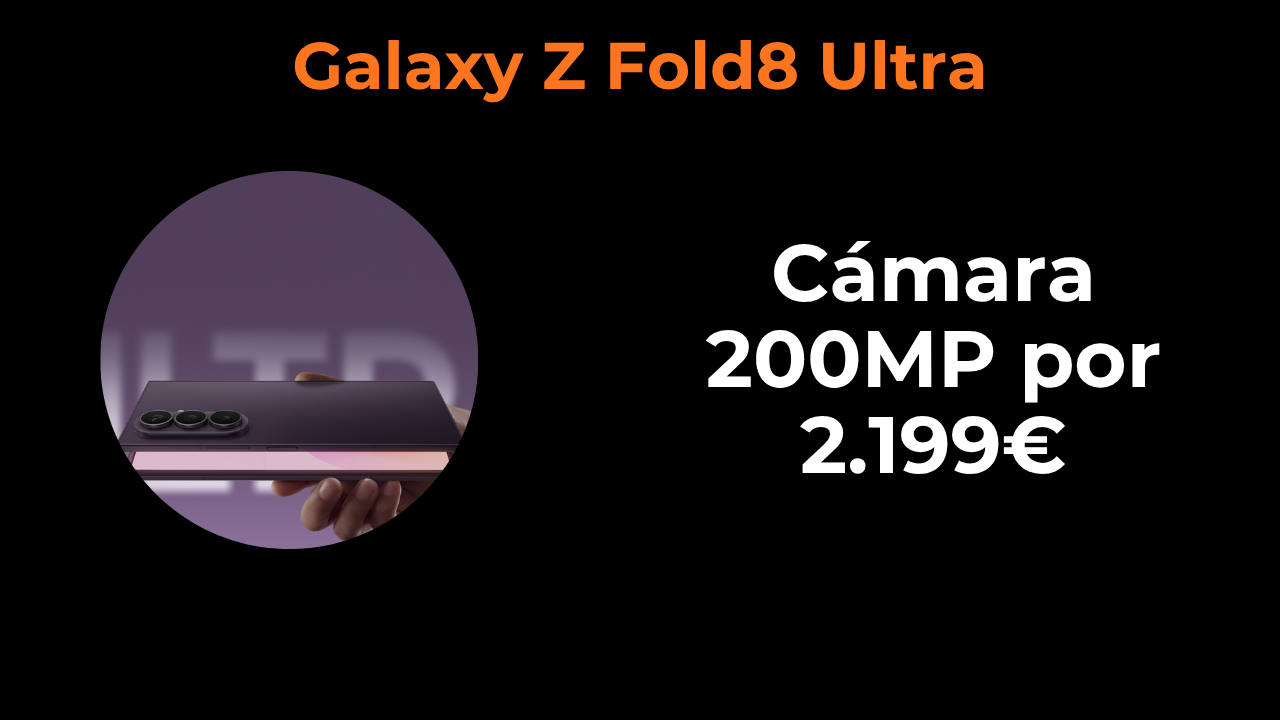 Galaxy Z Fold8 Ultra: el plegable más fino cuesta 2.199€