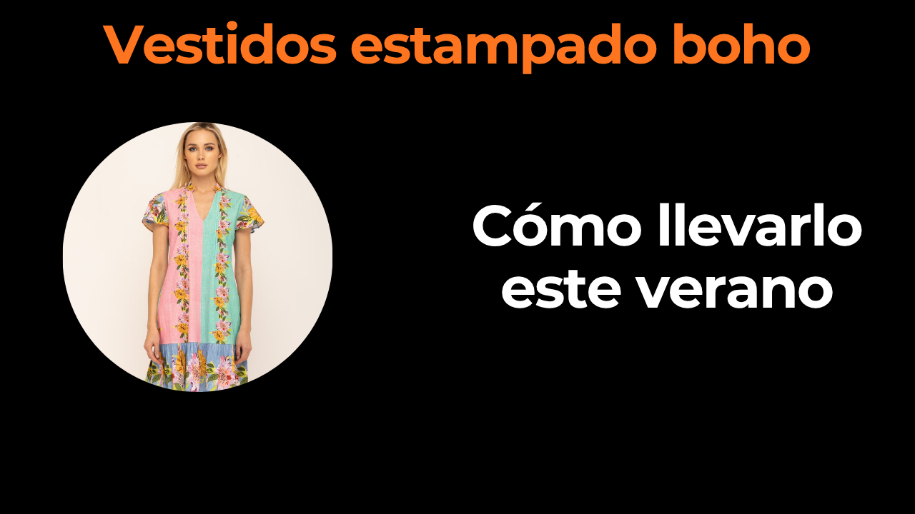 Vestidos con estampado: cómo llevar el estilo boho este verano