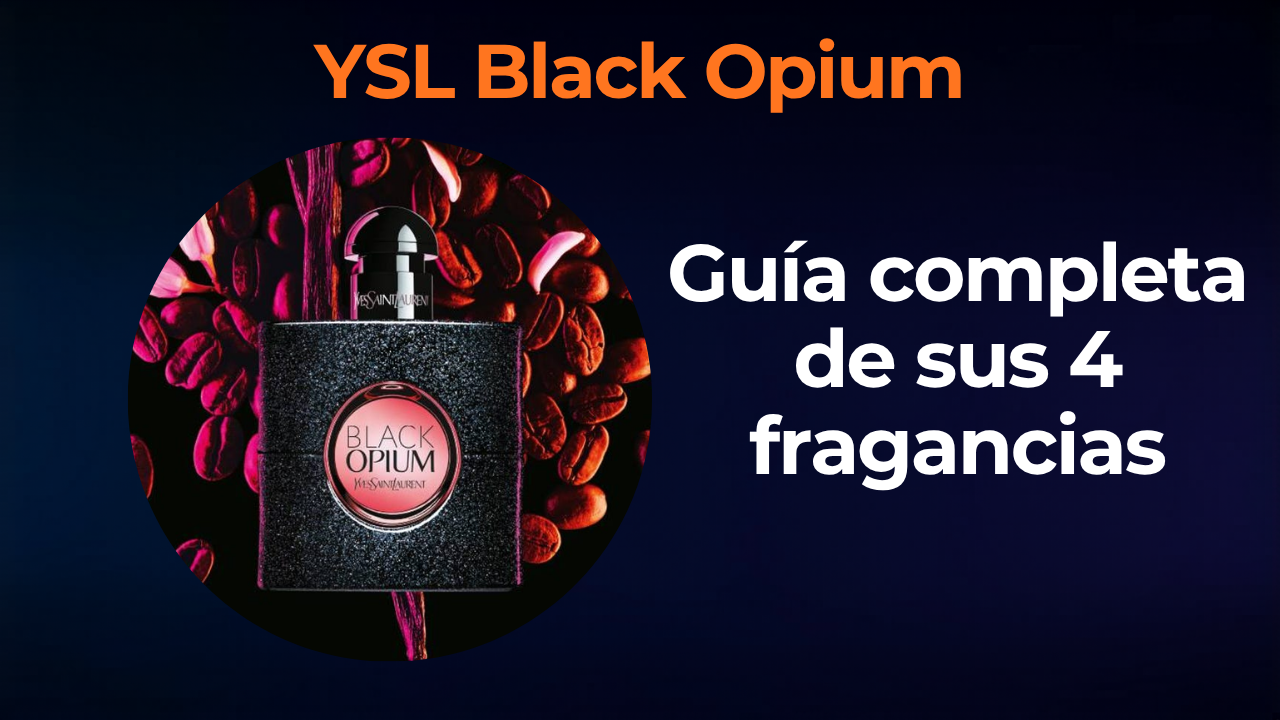 YSL Black Opium: guía completa de todas las versiones